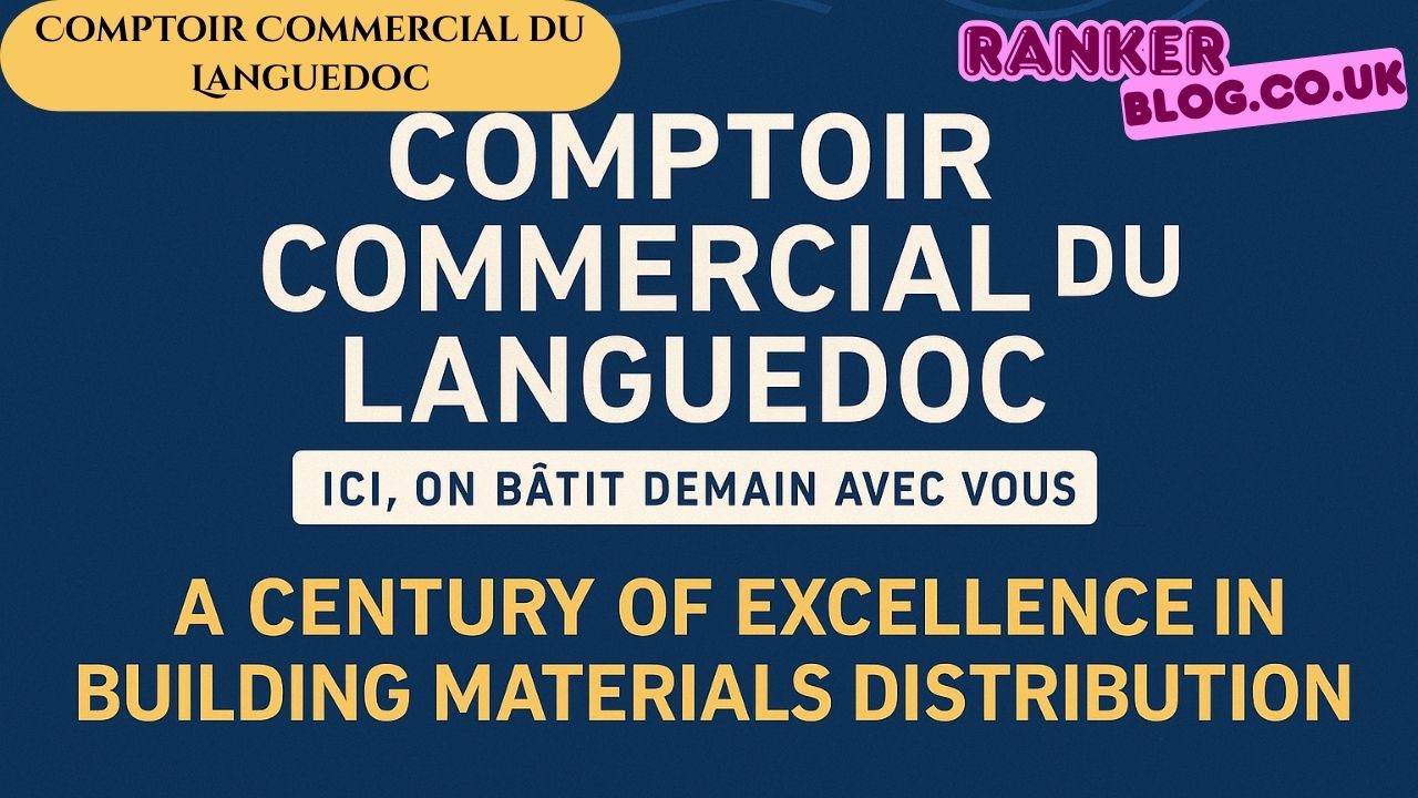 Comptoir Commercial du Languedoc: A Century of Excellence in Building Materials Distribution