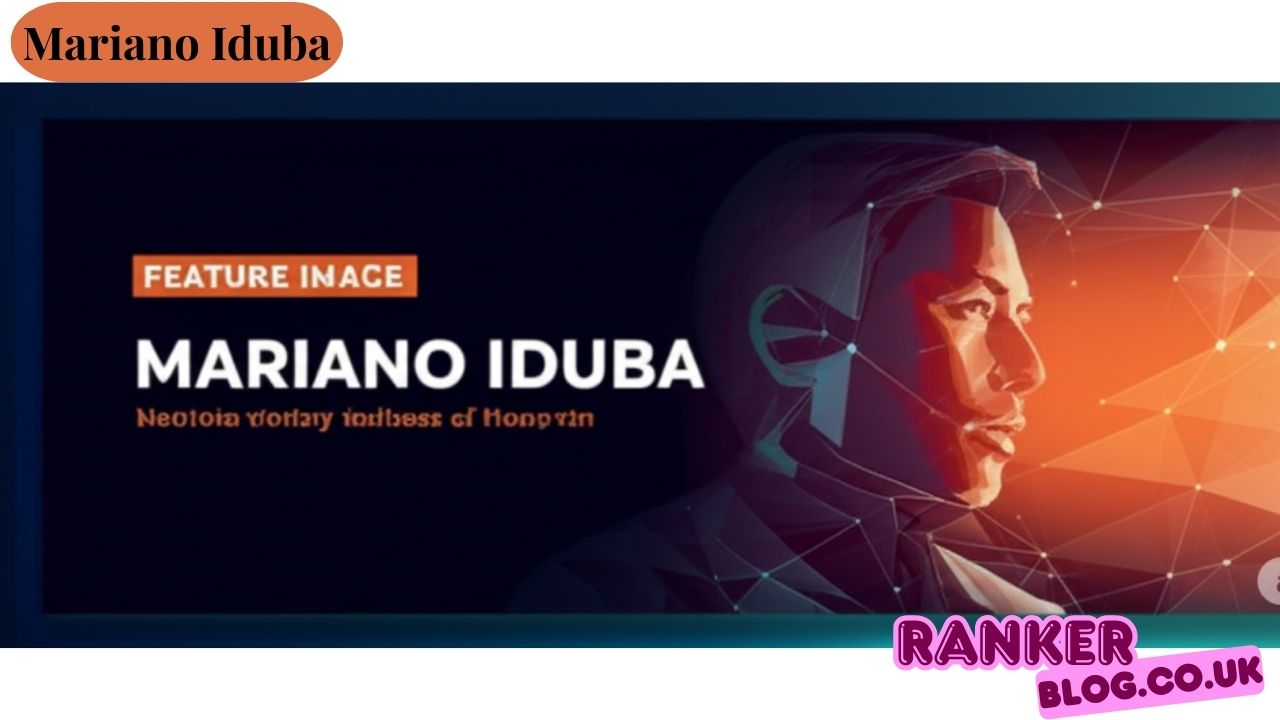 Mariano Iduba Visionary Entrepreneur Transforming Industries Through Innovation