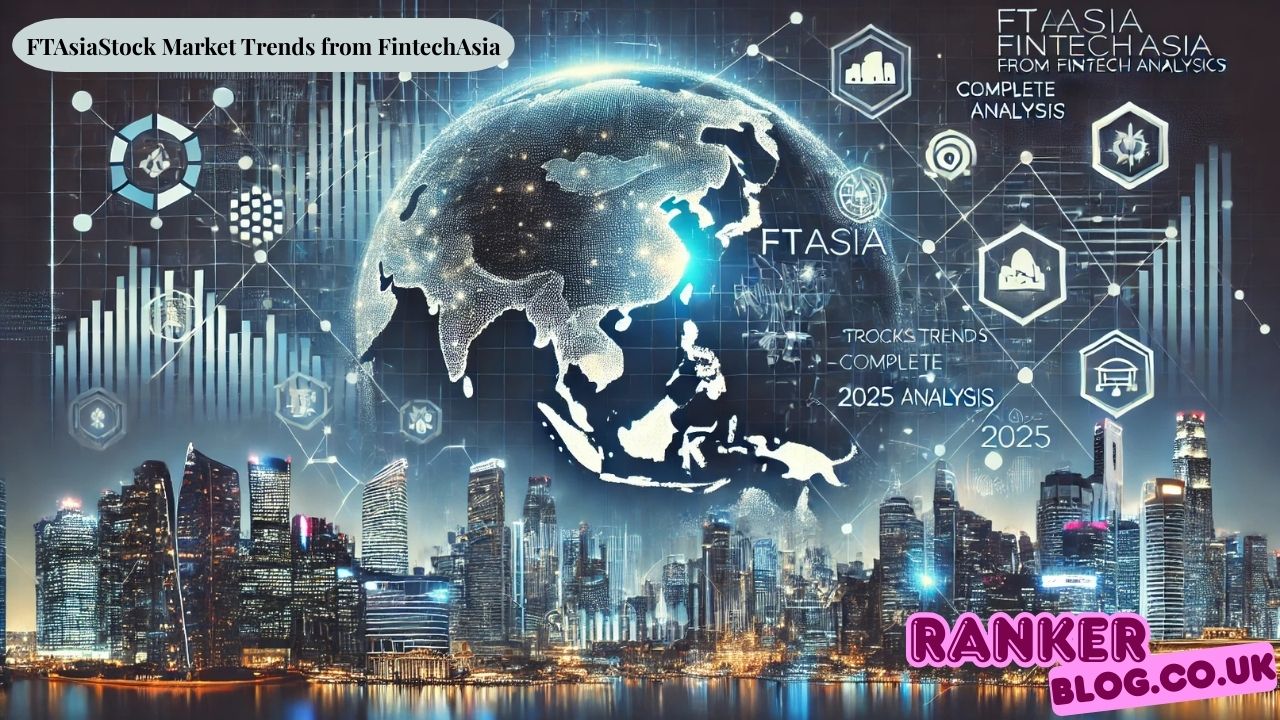 FTAsiaStock Market Trends from FintechAsia Complete 2025 Analysis