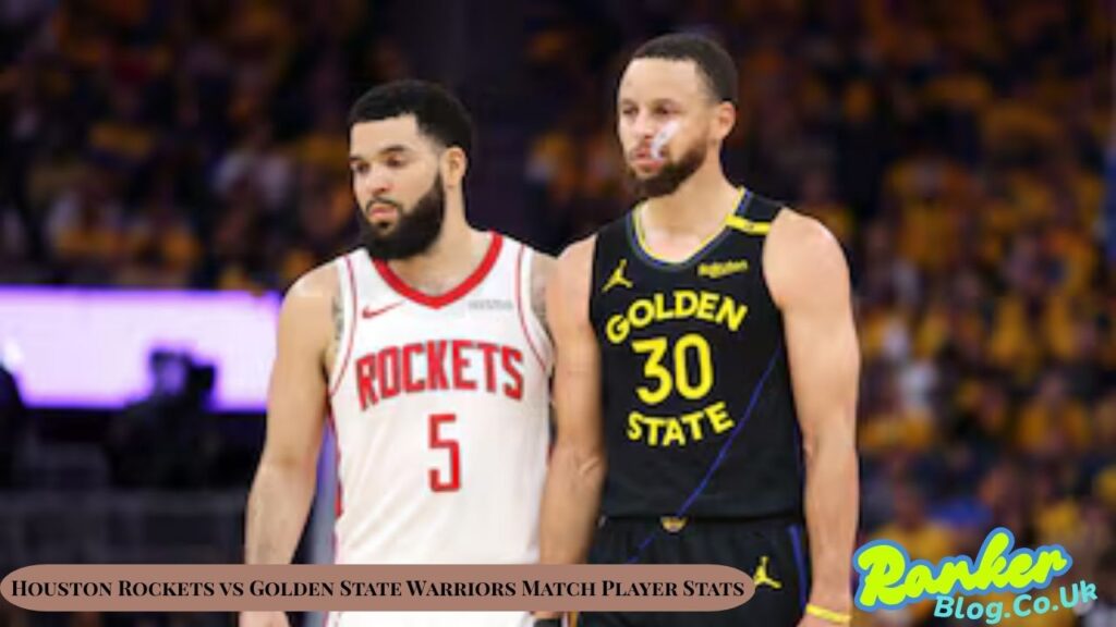 Houston Rockets vs Golden State Warriors Match Player Stats