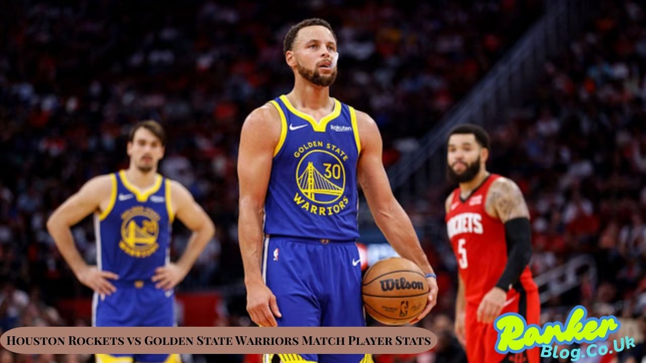 Houston Rockets vs Golden State Warriors Match Player Stats