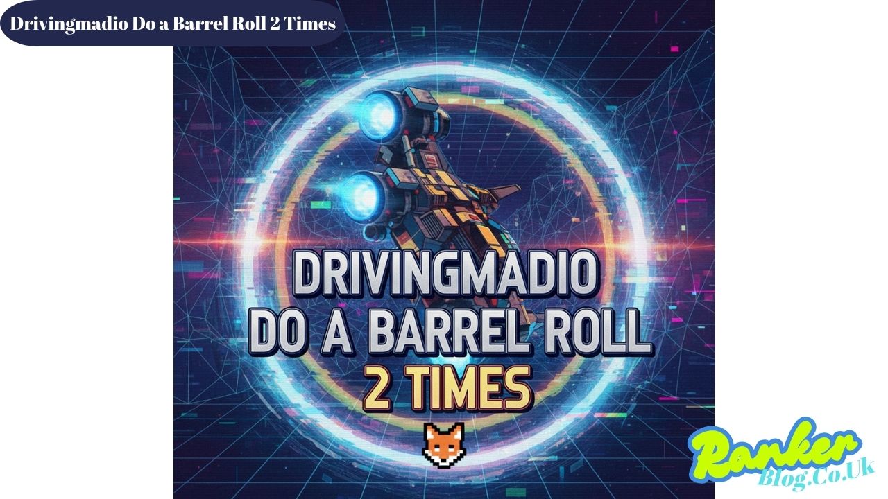 Drivingmadio Do a Barrel Roll 2 Times