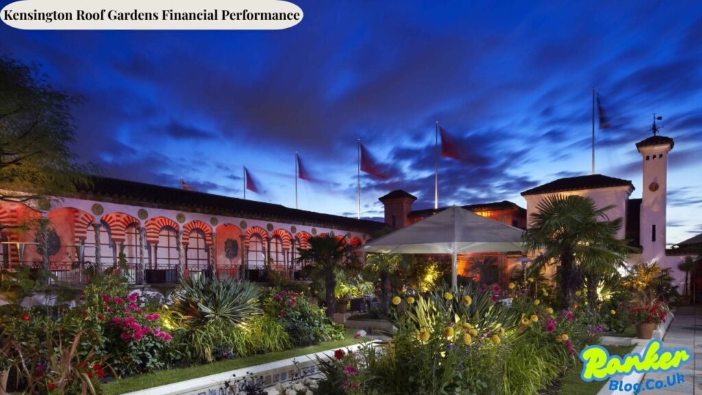 Kensington Roof Gardens Financial Performance