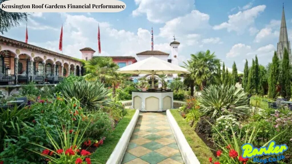 Kensington Roof Gardens Financial Performance