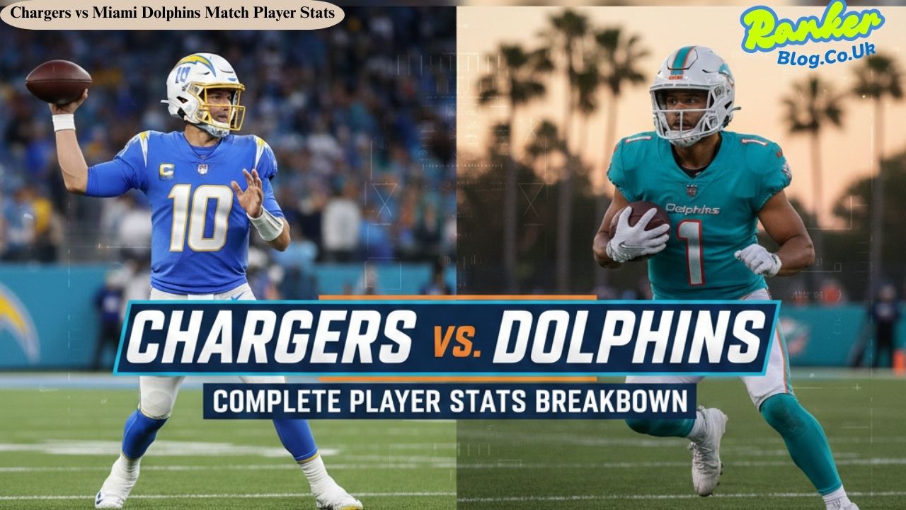 Chargers vs Miami Dolphins Match Player Stats Complete Performance Breakdown