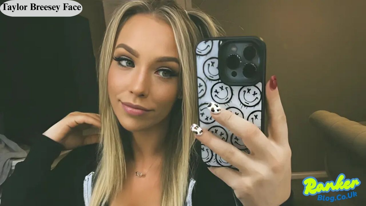 Taylor Breesey Face A Complete Look at Her Features and Beauty Appeal