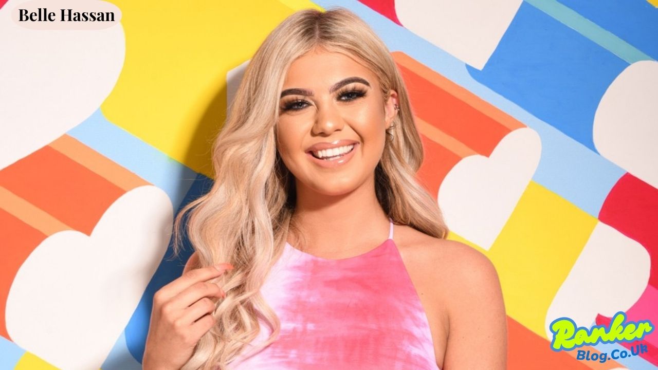 Belle Hassan: From Makeup Artist to Love Island Star and Social Media Influencer