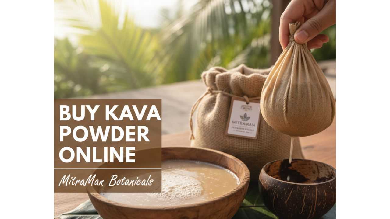 Buy Kava Powder Online From MitraMan Botanicals: A Brand You Can Count On