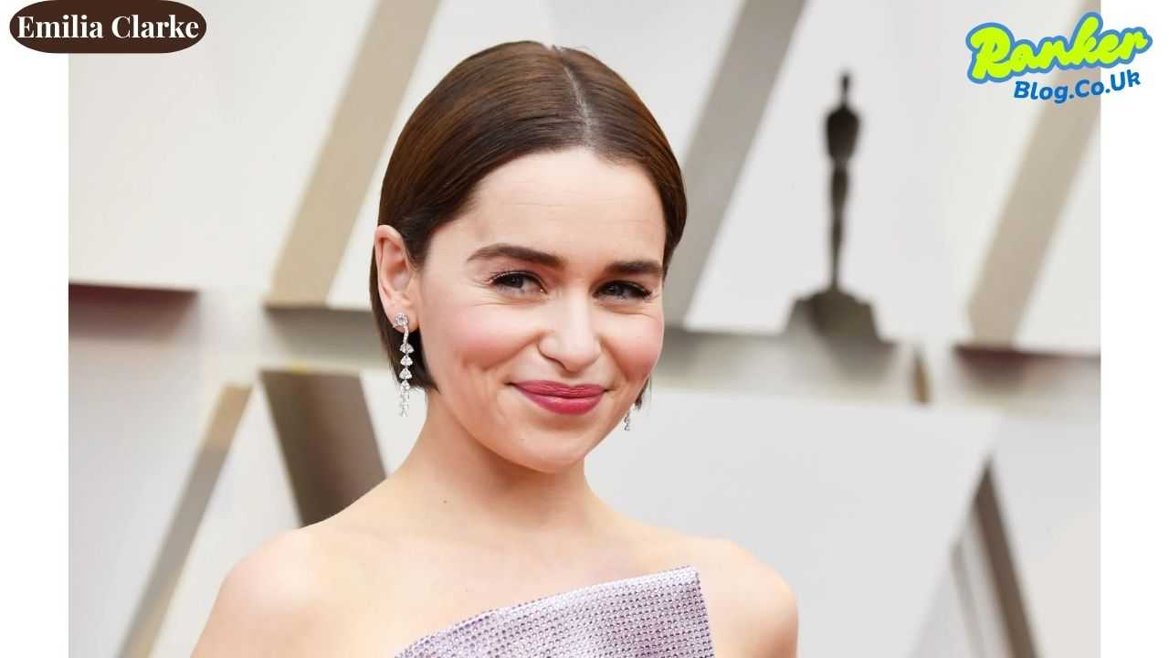 Emilia Clarke: The Dragon Queen Who Conquered Hollywood