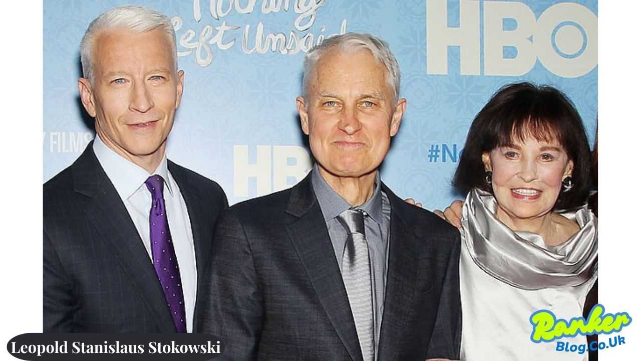 Leopold Stanislaus Stokowski: The Remarkable Untold Story of Anderson Cooper’s Brother