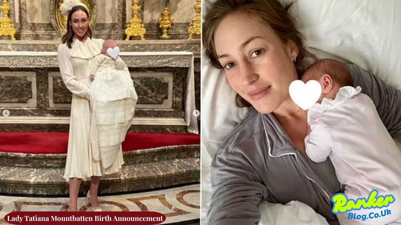 Lady Tatiana Mountbatten Birth Announcement: Welcoming Baby Auberon “Albie”