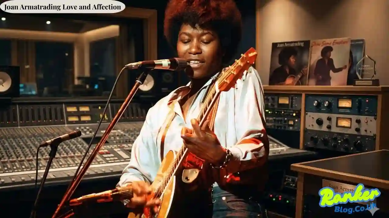 Joan Armatrading Love and Affection The Song That Made History